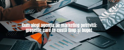 Cum alegi agenția de marketing potrivită: greșelile care te costă timp și buget