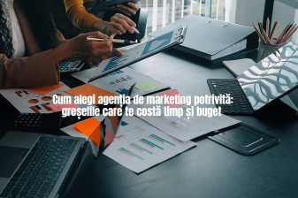 Cum alegi agenția de marketing potrivită: greșelile care te costă timp și buget