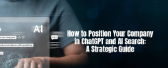 How to Position Your Company in ChatGPT and AI Search: A Strategic Guide